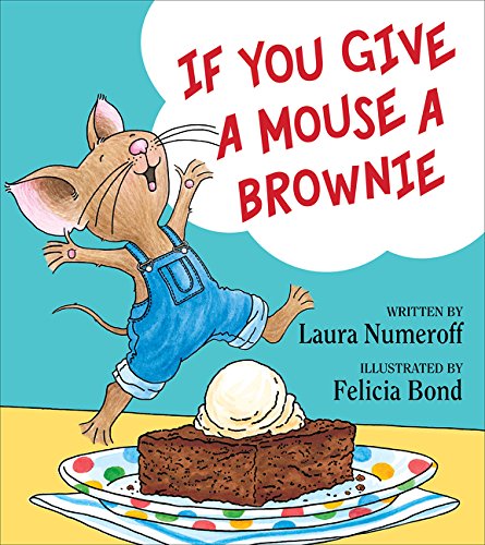 If You Give a Mouse a Brownie [Hardcover]