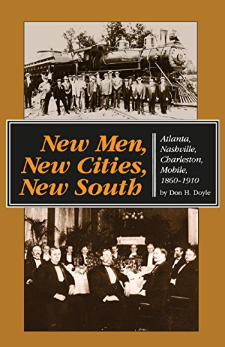 New Men, New Cities, New South Atlanta, Nashville, Charleston, Mobile, 1860-191 [Paperback]