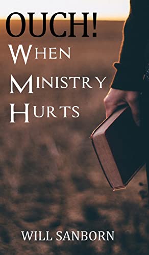 OUCH  When Ministry Hurts [Hardcover]