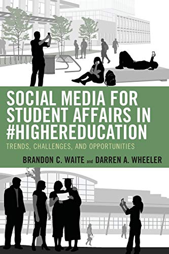 Social Media for Student Affairs in HigherEducation Trends, Challenges, and Op [Paperback]