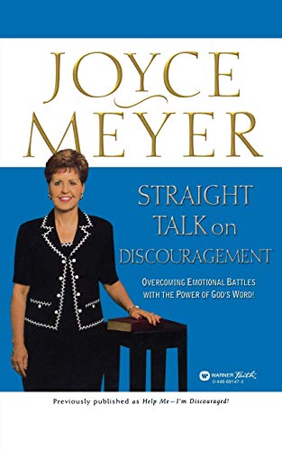 Straight Talk on Discouragement Overcoming Emotional Battles with the Power of  [Paperback]