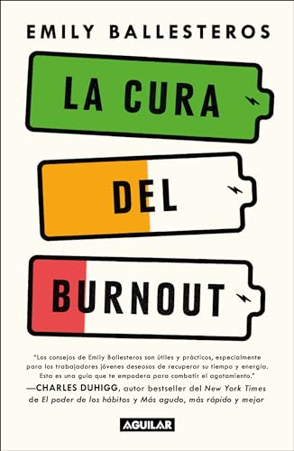 La cura del Burnout Cmo encontrar el equilibrio y recuperar tu vida / The Cure [Paperback]