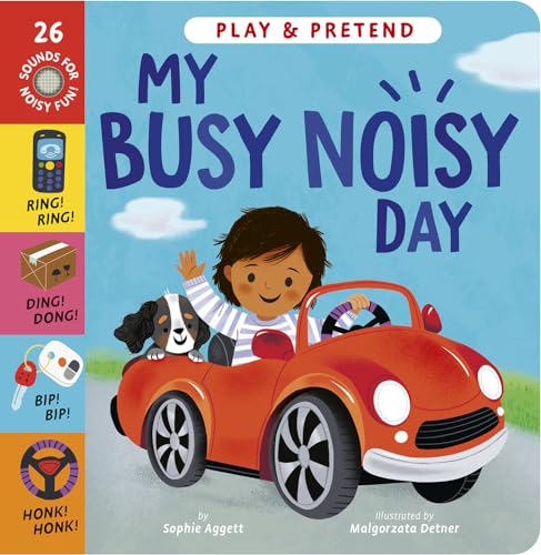 My Busy Noisy Day Play and Pretend with 26 Sound Buttons [Board book]