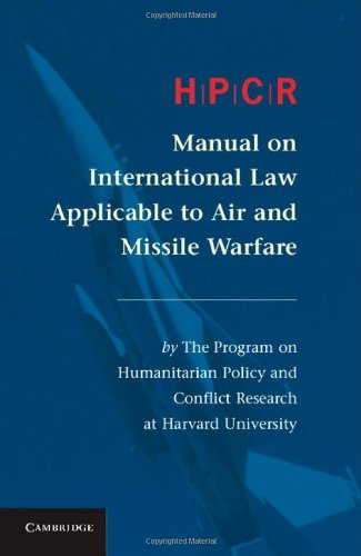 HPCR Manual on International Law Applicable to Air and Missile Warfare [Hardcover]