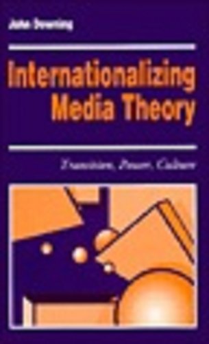 Internationalizing Media Theory Transition, Power, Culture [Hardcover]