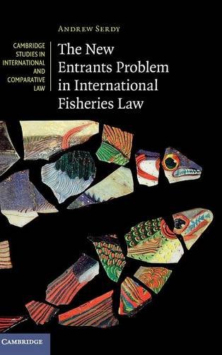 The New Entrants Problem in International Fisheries Law [Hardcover]