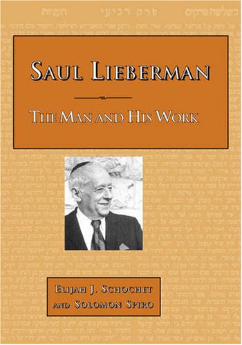 Saul Lieberman The Man And His Work [Paperback]