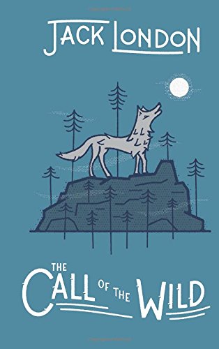 The Call Of The Wild [Hardcover]