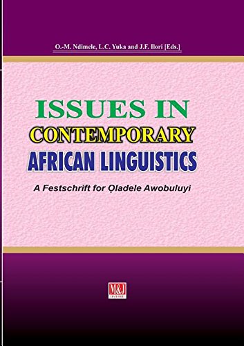 Issues In Contemporary African Linguistics A Festschrift For Oladele Awobuluyi [Paperback]