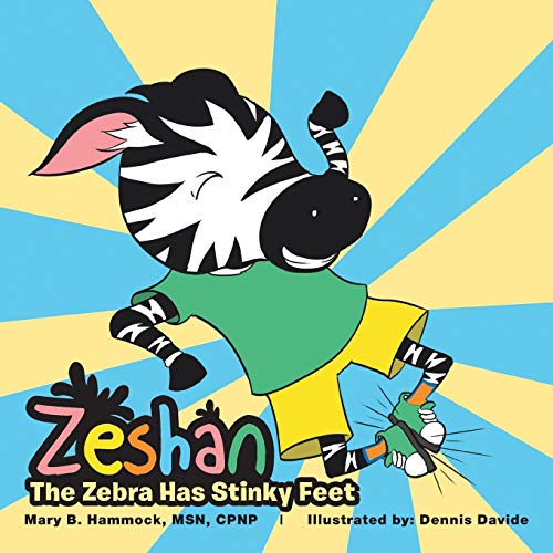 Zeshan  The Zebra Has Stinky Feet [Paperback]