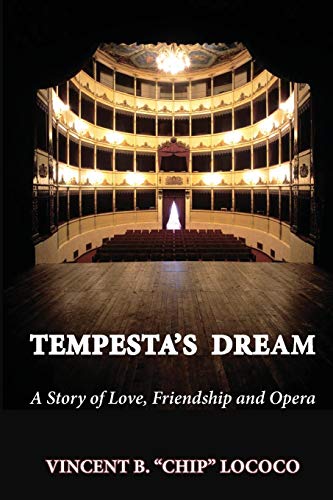 Tempesta's Dream A Story Of Love, Friendship And Opera [Paperback]