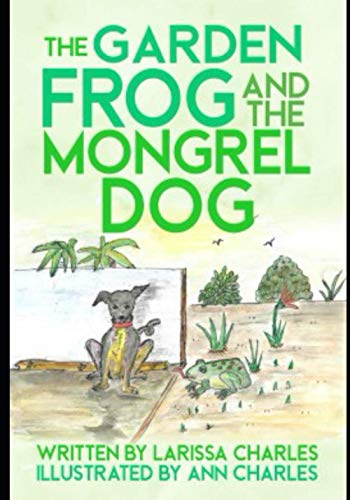 Garden Frog and the Mongrel Dog [Paperback]
