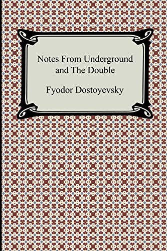Notes From Underground And The Double [Paperback]