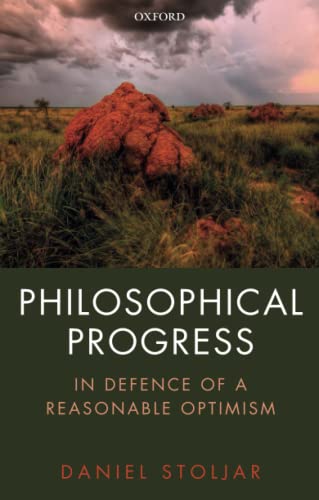 Philosophical Progress In Defence of a Reasonable Optimism [Paperback]