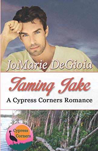 Taming Jake (cypress Corners) (volume 2) [Paperback]