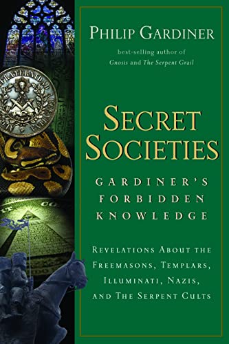 Secret Societies Gardiner's Forbidden Knowledge Revelations About The Freemaso [Paperback]