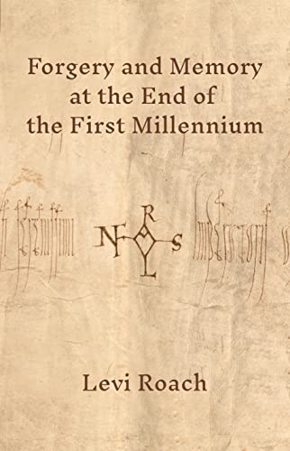Forgery and Memory at the End of the First Millennium [Paperback]