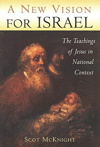 A New Vision For Israel The Teachings Of Jesus In National Context (studying Th [Paperback]