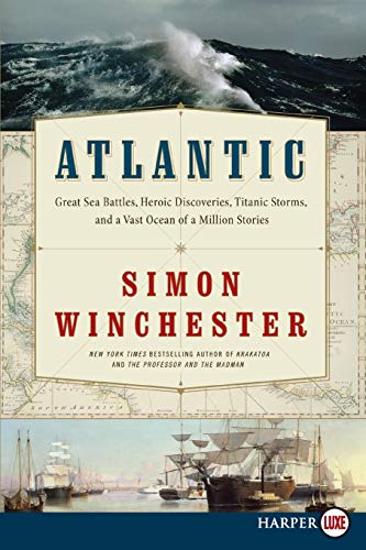 Atlantic Great Sea Battles, Heroic Discoveries, Titanic Storms, and a Vast Ocea [Paperback]