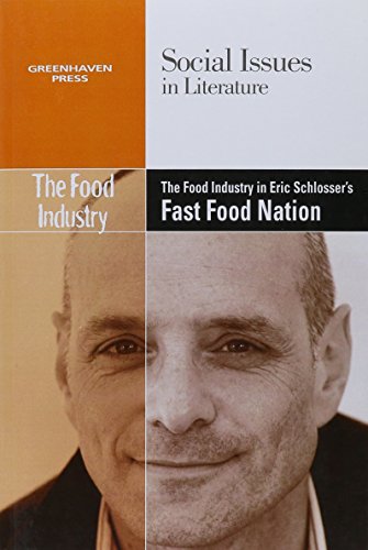 Food/the Food Industry In Eric Schlosser's Fast Food Nation (social Issues In Li [Paperback]