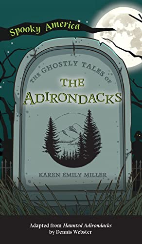 Ghostly Tales Of The Adirondacks