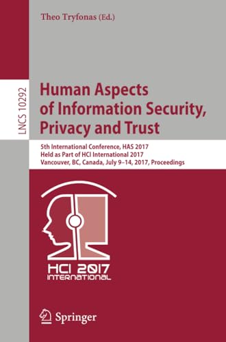Human Aspects of Information Security, Privacy and Trust 5th International Conf [Paperback]