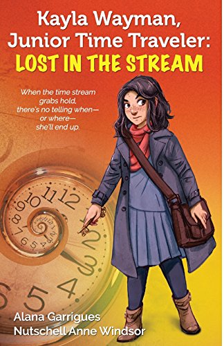 Kayla Wayman, Teen Time Traveler Lost In The Stream A Story Sprouts Collaborat [Paperback]