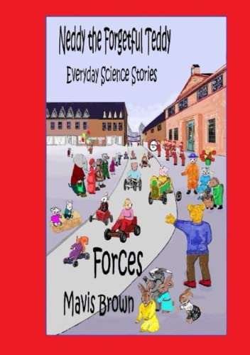 Neddy The Forgetful Teddy Everyday Science Stories