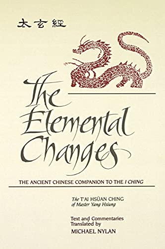The Elemental Changes The Ancient Chinese Companion To The I Ching (suny Series [Paperback]