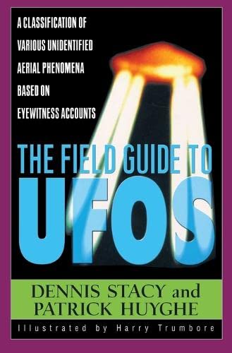 The Field Guide To UFOs A Classification Of Various Unidentified Aerial Phenome [Paperback]