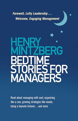 Bedtime Stories for Managers Farewell, Lofty Leadership . . . Welcome, Engaging [Paperback]
