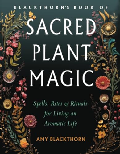 Blackthorns Bk Of Sacred Plant Magic     [TRADE PAPER         ]