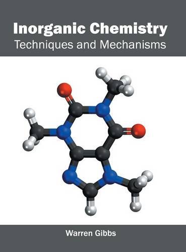 Inorganic Chemistry Techniques and Mechanisms [Hardcover]