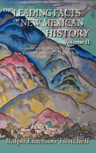 The Leading Facts Of New Mexican History, Vol. Ii (hardcover) [Hardcover]