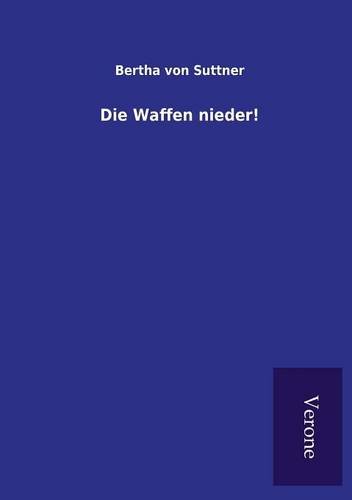 Die Waffen Nieder (german Edition) [Paperback]