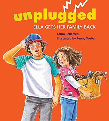 Unplugged Ella Gets Her Family Back [Hardcover]