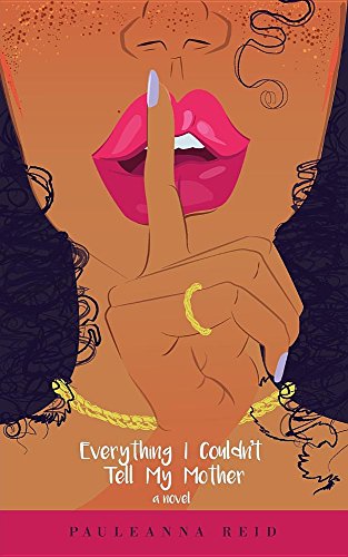 Everything I Couldn't Tell My Mother [Paperback]