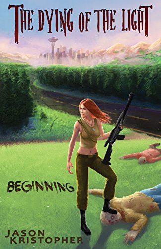 The Dying Of The Light Beginning [Paperback]