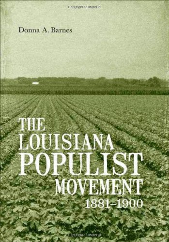The Louisiana Populist Movement, 1881-1900 [Hardcover]