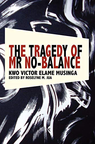 The Tragedy Of Mr No Balance [Paperback]