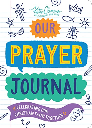 Our Prayer Journal Celebrating Our Christian Faith Together [Paperback]