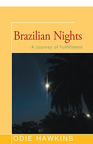 Brazilian Nights A Journey of Fulfillment [Paperback]