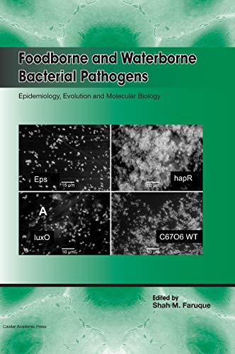 Foodborne And Waterborne Bacterial Pathogens Epidemiology, Evolution And Molecu [Hardcover]