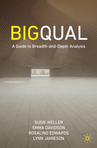 Big Qual A Guide to Breadth-and-Depth Analysis [Paperback]