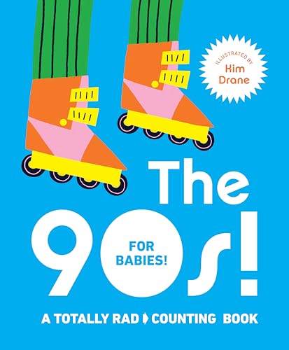 The 90s For Babies A Totally Rad Counting Book [Board book]