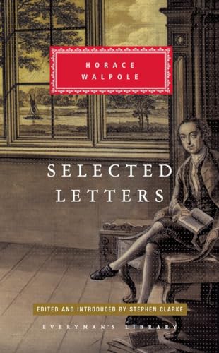 Selected Letters of Horace Walpole Edited and Introduced by Stephen Clarke [Hardcover]