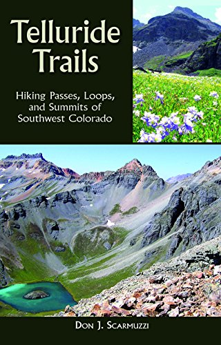 Telluride Trails Hiking Passes, Loops, and Summits of Southwest Colorado [Hardcover]