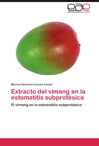 Extracto Del Vimang en la Estomatitis Subprotsic [Paperback]