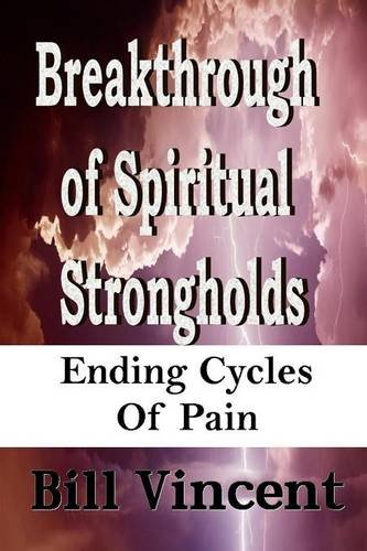 Breakthrough Of Spiritual Strongholds Ending Cycles Of Payne [Paperback]