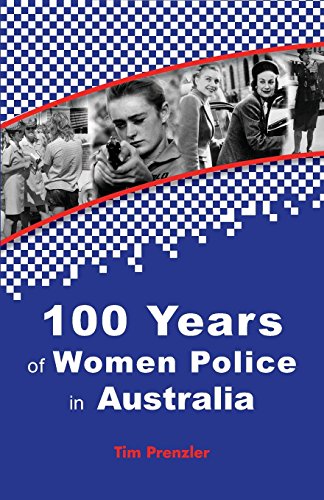 One Hundred Years of Women Police in Australia [Paperback]